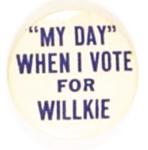 Willkie My Day When I Vote
