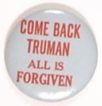 Come Back Truman, All is Forgive