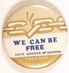 McGovern We Can Be Free