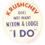 Khruschev Does Not Want Nixon