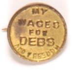 My Wages for Debs & Freedom