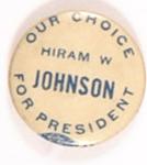 Hiram Johnson Our Choice