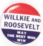 Willkie, FDR Best Man Win