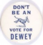 Dewey Dont be an …