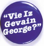 Bush Vie Iz Gevain