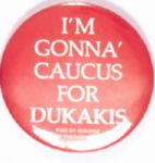 Caucus for Dukakis