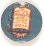 Bryan, Anti McKinley Bottom Out of the Dinner Pail