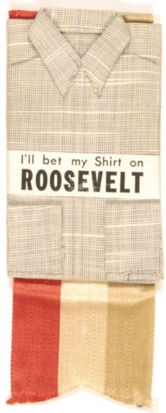 Bet My Shirt on Roosevelt