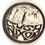 Crush Nixon, Anti Vietnam War Pin