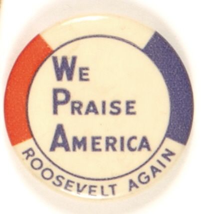 FDR WPA, We Praise America