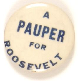 Pauper for Roosevelt