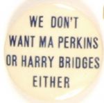 We Dont Want Ma Perkins Either …