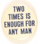 Willkie Two Times Enough for Any May