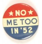 Ike, No Me Too in 52