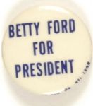 Betty Ford for President