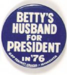 Bettys Husband for President