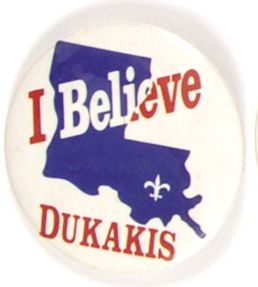 I Believe Dukakis Louisiana