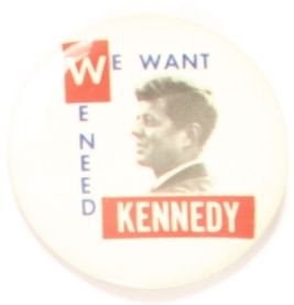 We Want, We Need Kennedy