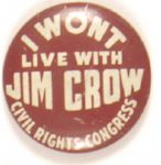 I Won’t Live With Jim Crow
