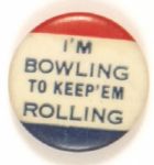 Bowling to Keep Em Rolling