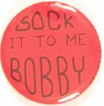 Sock it to Me Bobby
