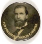 For President Charles E. Hughes