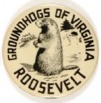 Groundhogs of Virginia for Roosevelt