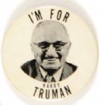 I’m for Harry Truman