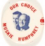 Humphrey-Muskie Our Choice