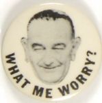 LBJ What Me Worry?