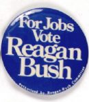 For Jobs Vote Reagan Bush
