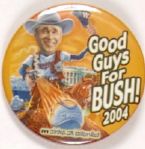 Good Guys for Bush