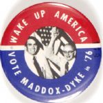 Wake Up America, Vote Maddox-Dyke