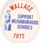 Wallace Support Neighborhood Schools
