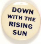 Down with the Rising Sun