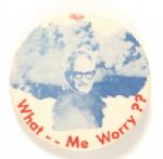 Goldwater What Me Worry?
