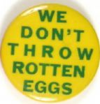 Willkie No Rotten Eggs