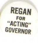 Reagan for Acting Governor