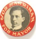 Job Harriman for Mayor of Los Angeles