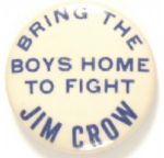 Bring the Boys Home to Fight Jim Crow