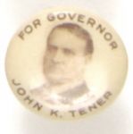 Tener for Governor, Pennsylvania