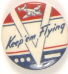 World War II Keep Em Flying