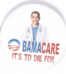 Obamacare It’s To Die For
