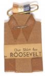 Our Shirt for Roosevelt