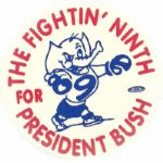 Bush the Fightin Ninth