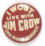 I Won’t Live with Jim Crow