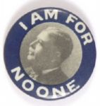 I am for Noone