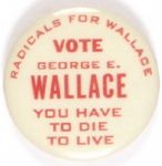 Vote Wallace Die to Live