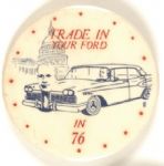 Trade in Your Ford in 76