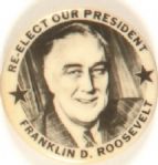 FDR Re-Elect Our President